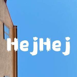 Hejhej