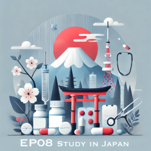 EP08日本医药政策留学——从考学到职场的跨文化之旅
