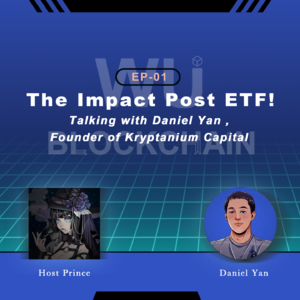 EP-01 The Impact Post ETF! Talking with Daniel Yan