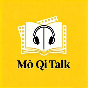Mò Qi Talk
