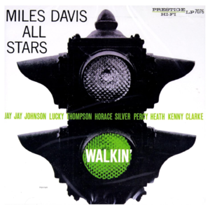 308 ｜ Walkin - Miles Davis All Stars 1957