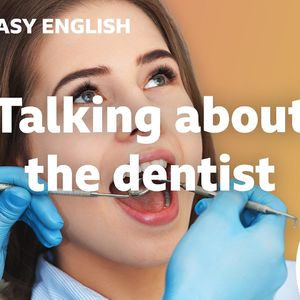 Talking about the dentist (260501)