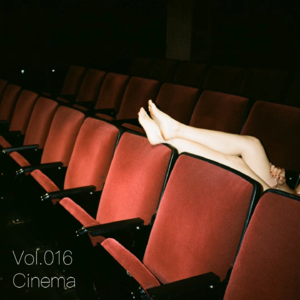 Vol.016 Cinema