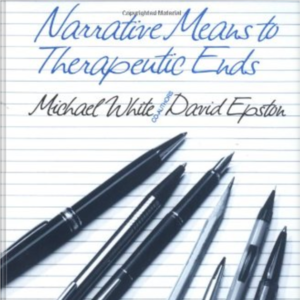 《Narrative Means to Therapeutic Ends 》故事.知识.权力:叙事治疗的力量