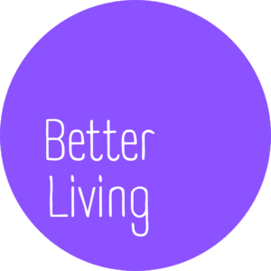 Better Living