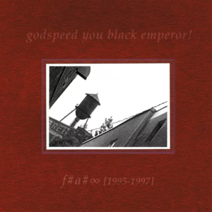 Godspeed You! Black Emperor - F#A#∞