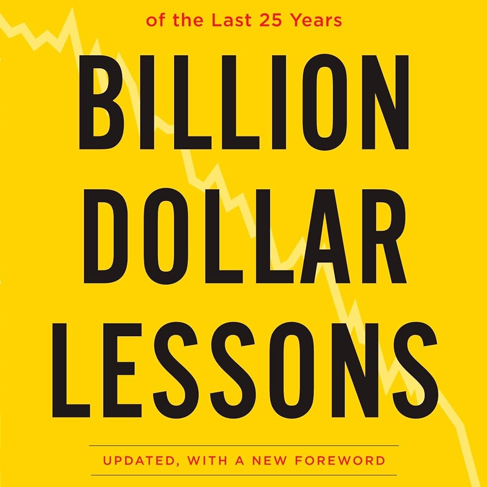 E49. 从过去二十五年最不可原谅的商业失败案例中学到的教训 Billion Dollar Lessons
