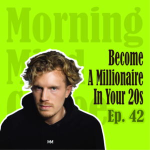 How To Become A Millionaire In Your 20s | 如何赚到你的第一个100万