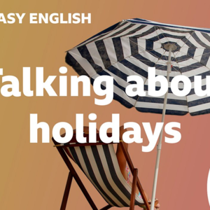 Talking about holidays (240524)