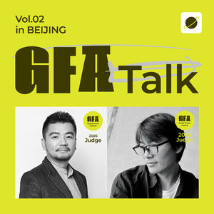 GFA TALK Vol.02 ｜龙杰琦 × 张泽洋平： 有边界的关怀 - 什么样的创意值得被看见？