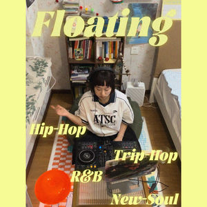 Vol.63 Mini Mix | Floating Hip-Hop、R&B、Trip-Hop、Neo-Soul
