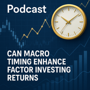 EP54. 宏观择时是否能提升因子投资收益？