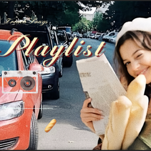 𝐏𝐥𝐚𝐲𝐥𝐢𝐬𝐭 º 想象自己是一根法棍🥖 松弛快乐 风吹日晒 百毒不侵｜法式情调 治愈 轻松