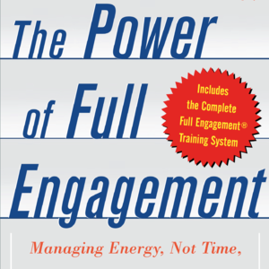 EP3 - Book Review: The Power of Full Engagement