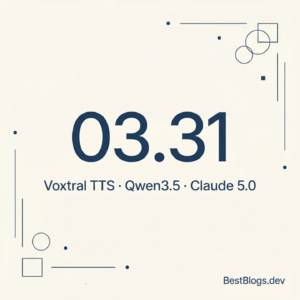 EP14 · Voxtral TTS / Qwen3.5 Omni / Claude 5.0 · 03.31 早报