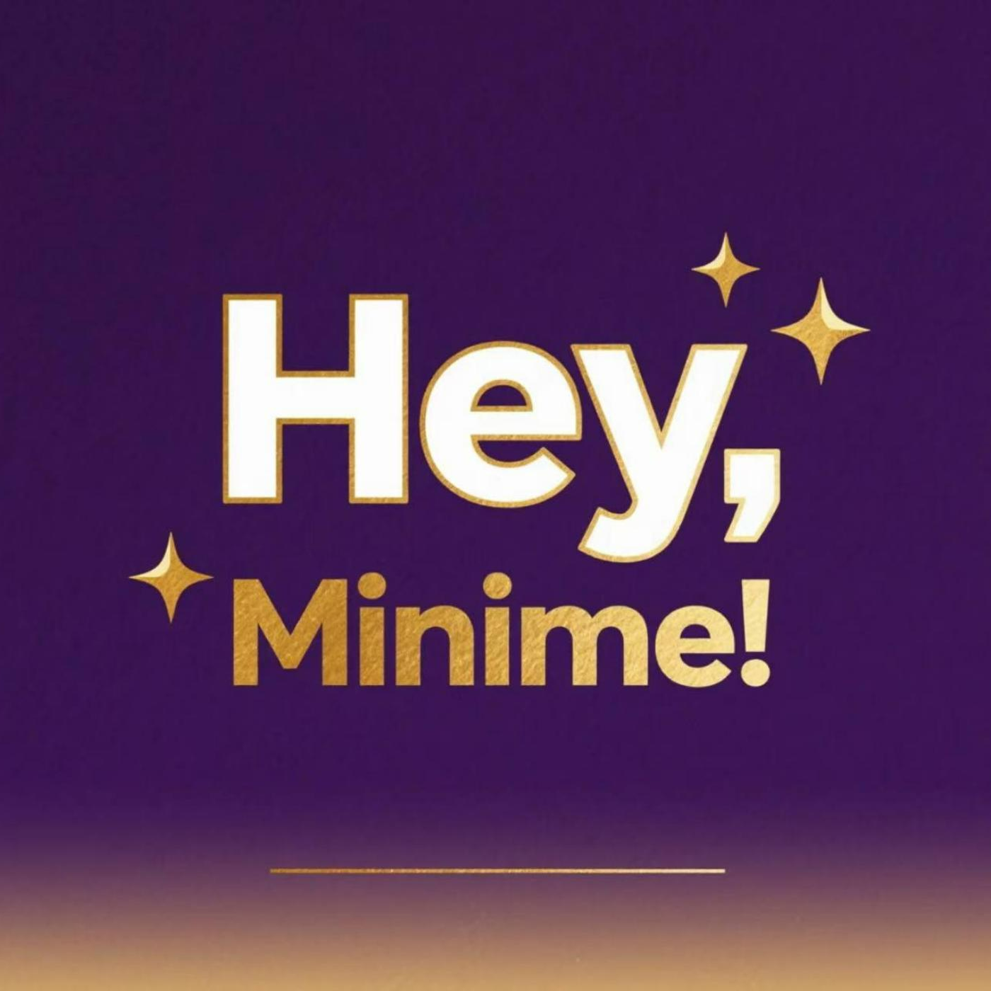 Hey,Minime!