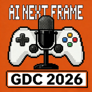 AI下一帧 EP012 | GDC 2026 前瞻:游戏开发者的"老乡会"要开了