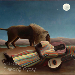 Vol.015 Sleeping Gypsy
