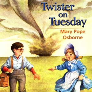 Magic Tree House #23: Twister on Tuesday
