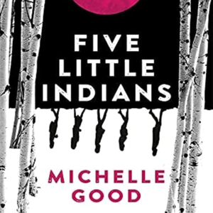 039. Five Little Indians: 被寄宿学校偷走的童年