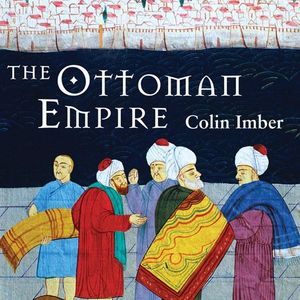 《奥斯曼帝国,1300-1650》/《The Ottoman Empire, 1300-1650》