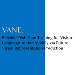 VANE：让 VLA 更加稳定地边实践边学习-港中文（深圳）、北邮、中科院自动化所、国科大、理想汽车