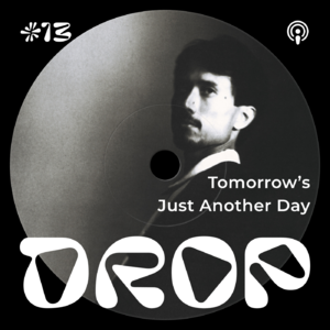 #13 Tomorrow's Just Another Day