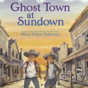 Magic Tree House #10: Ghost Town at Sundown