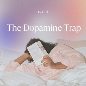 Intro.多巴胺的“杀猪盘”：为什么一刷手机就停不下来？