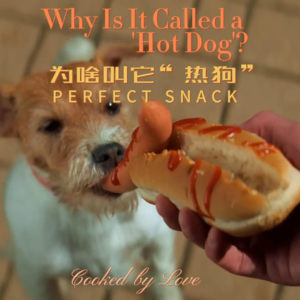Why Is It Called a 'Hot Dog'?
