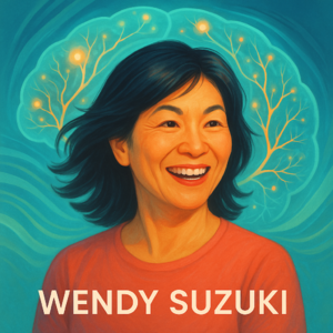 E47. 温迪·铃木教授：你给大脑存养老金了吗？