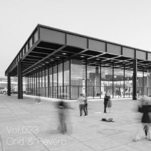 Vol.023 Grid & Reverb
