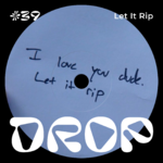 #39 Let It Rip