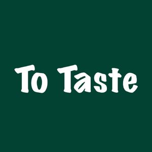 To Taste