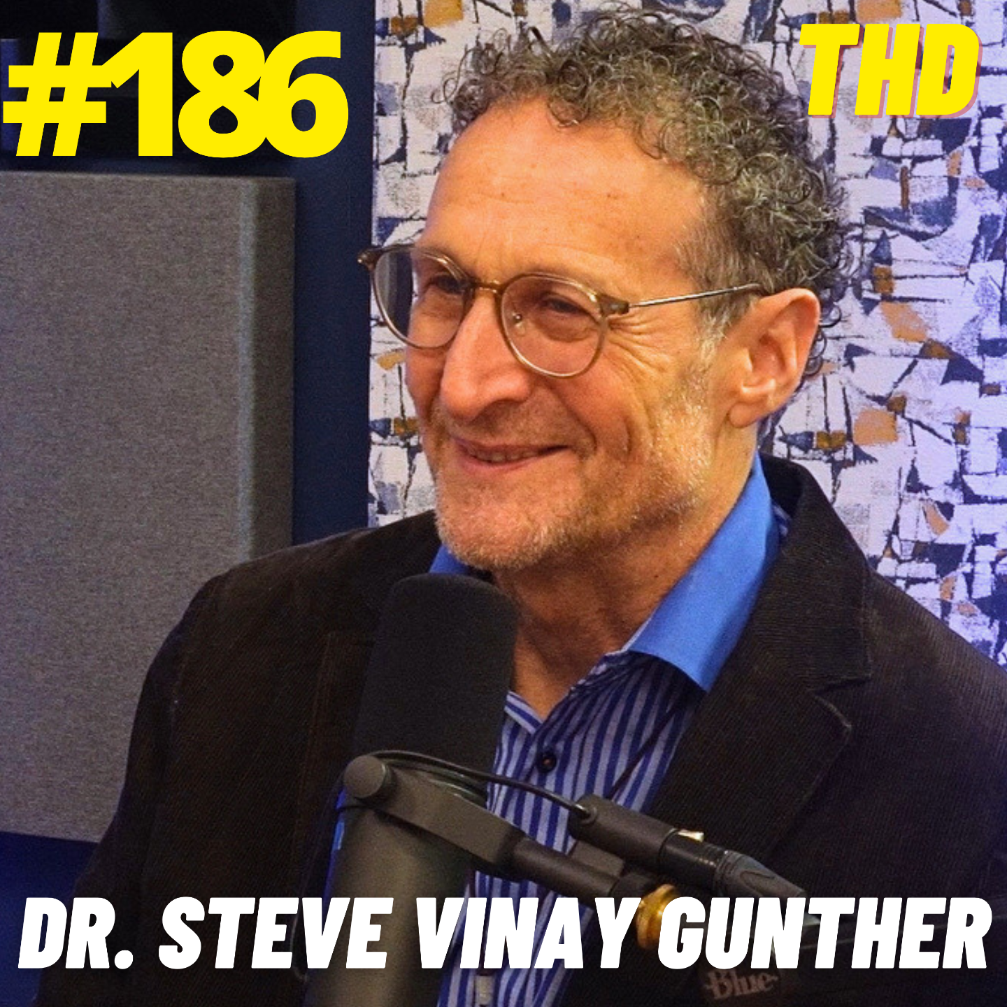 #186- Dr. Steve Vinay Gunther: The Truth About Us