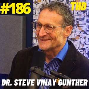 #186- Dr. Steve Vinay Gunther: The Truth About Us