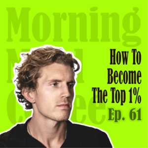 Ep61：Become The Top 1% | 如何在任何领域都能成为前1%