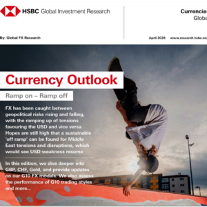 汇丰重磅：地缘冲突主导汇市，美元强弱全看“紧张升级与缓和”