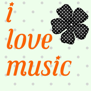 i love music