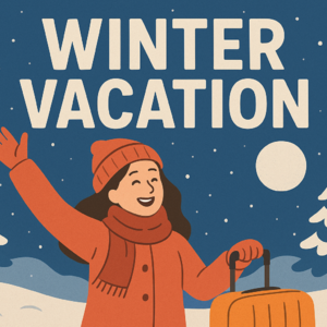 Winter Vacation Plans (ft Emma Zhang)