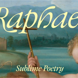 大都会拉斐尔世纪特展：从天才画家到超级经理人的一生｜串台山有虎