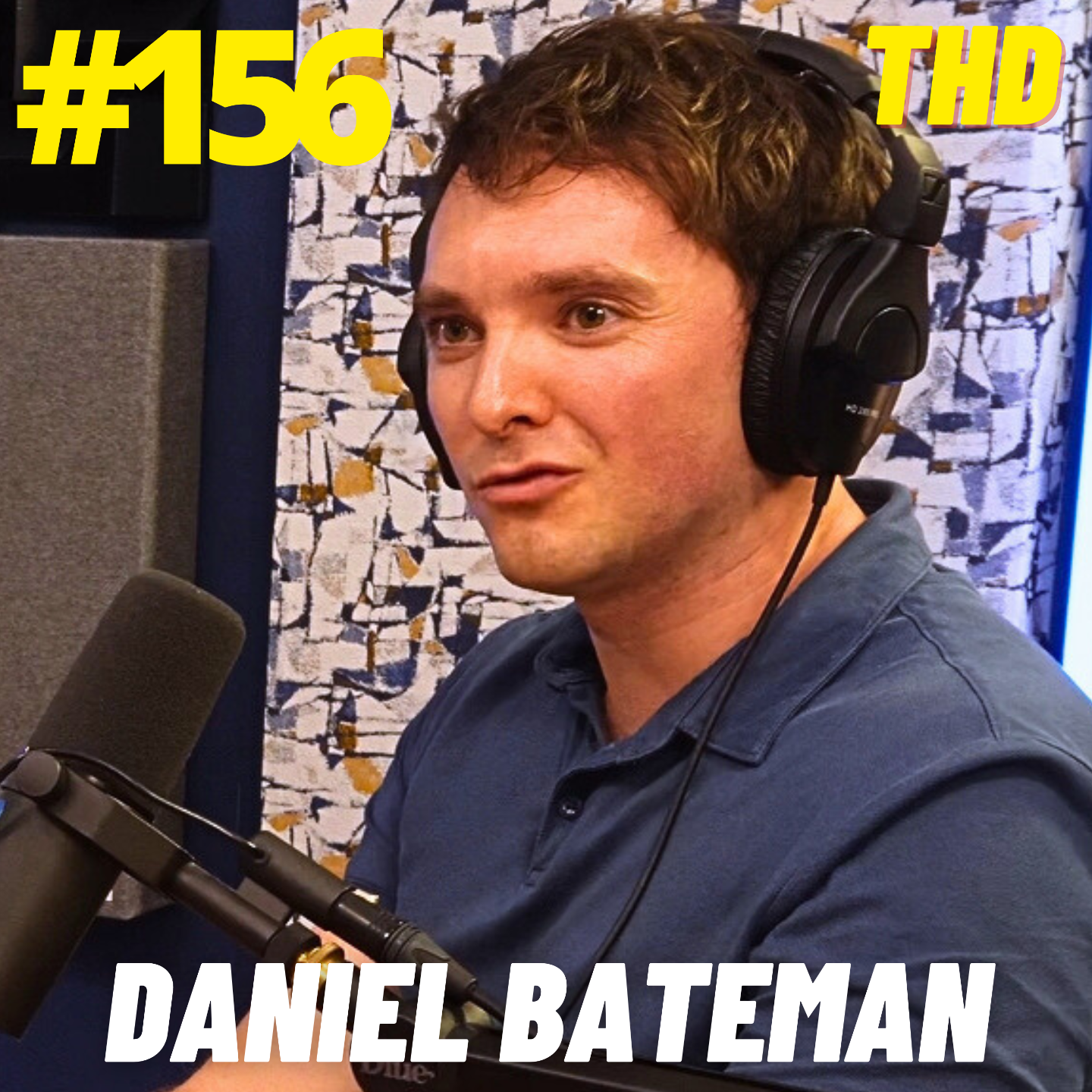 cover of episode #156. Daniel Bateman: PUA, Confidence, Rejection