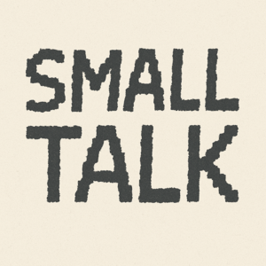 SMALL TALK