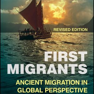 《最早的移居者:全球视角下的远古迁徙》/《First Migrants》