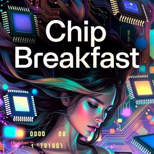芯片早餐