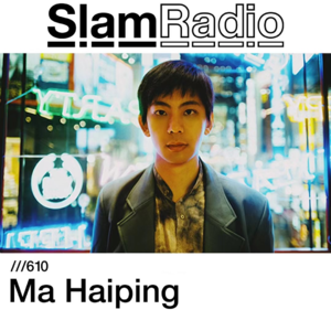 Slam Radio 610-Ma Haiping