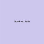 120 | Road v.s. Path “大路”与“小径”