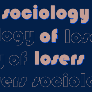 Sociology of losers