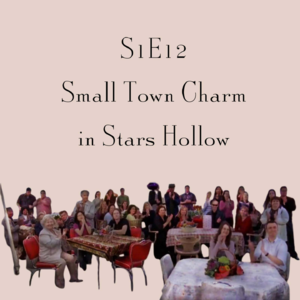 S1E12 · 可以住进Stars Hollow吗？！ | 美剧Gilmore Girls的细节讨论和分析