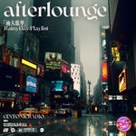 「After Lounge」雨天歌单